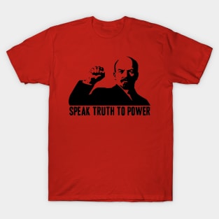 LENIN-SPEAK TRUTH TO POWER T-Shirt